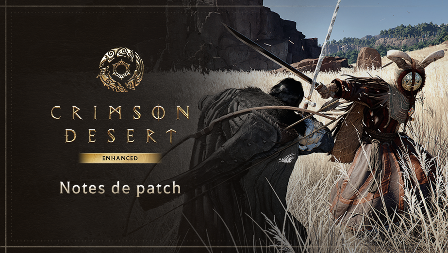 Visuel officiel des notes de patch Crimson Desert Enhanced, avec deux combattants croisant leurs armes dans de hautes herbes.