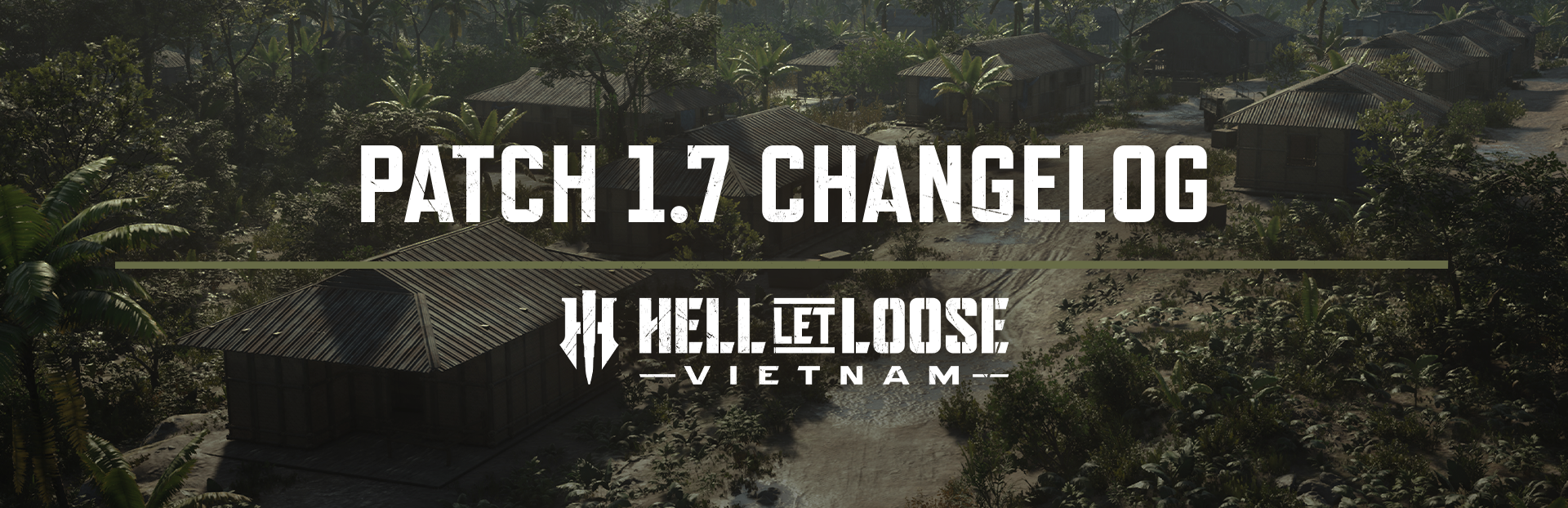 Bannière officielle du patch 1.7 de Hell Let Loose: Vietnam, sur un paysage de village.