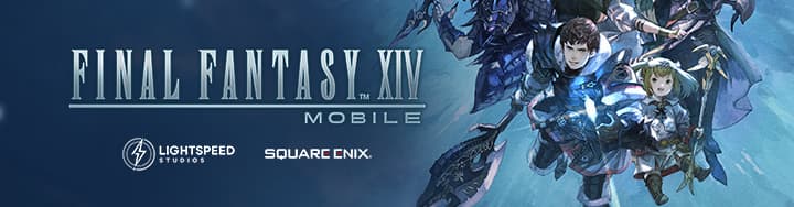 Bannière officielle de Final Fantasy XIV Mobile avec les logos LightSpeed Studios et Square Enix.